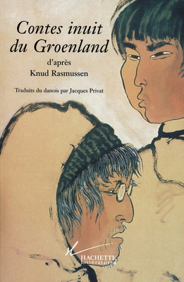 Contes inuit du Groenland [French] 2012353568 Book Cover