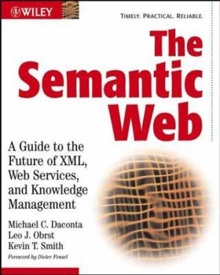 The Semantic Web: A Guide to the Future of XML,... 0471432571 Book Cover