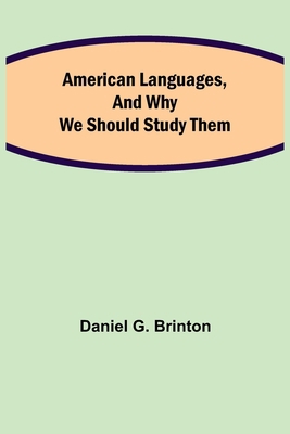 American Languages, and Why We Should Study Them 9355118481 Book Cover