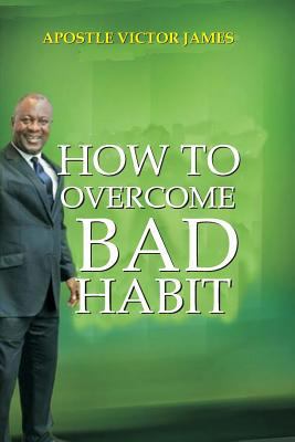 How To Overcome Bad Habit 1977829732 Book Cover