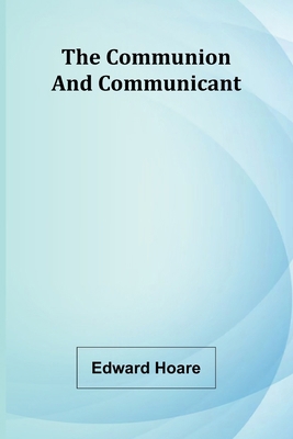 The Communion And Communicant 9369056033 Book Cover
