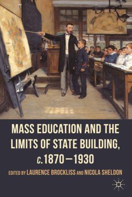 Mass Education and the Limits of State Building... 0230273505 Book Cover