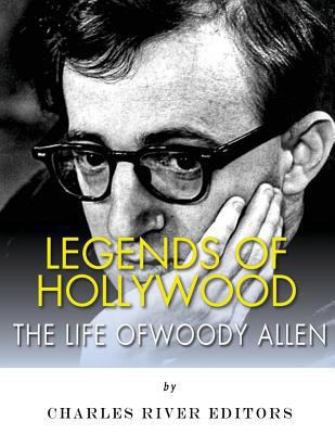 Legends of Hollywood: The Life of Woody Allen 1986073742 Book Cover