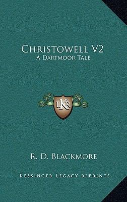 Christowell V2: A Dartmoor Tale 1163669784 Book Cover