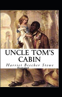 Beecher Stowe Uncle Toms Cabin Illustrated B08761MVPC Book Cover