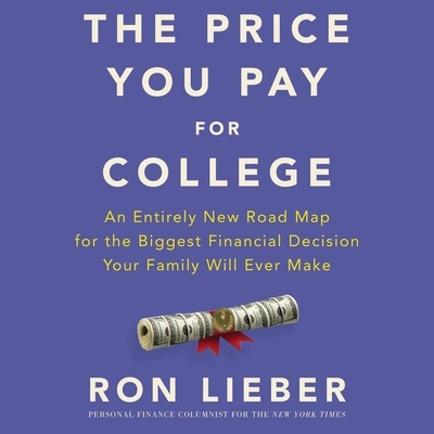 The Price You Pay for College: An Entirely New ... 1094169293 Book Cover