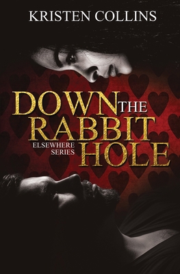 Down The Rabbit Hole: Elsewhere Series B0874L2VY9 Book Cover