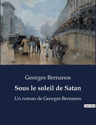 Sous le soleil de Satan: Un roman de Georges Be... [French] B0BWVNXGS9 Book Cover