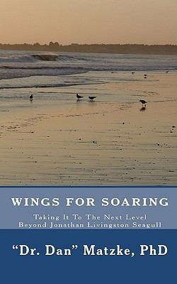 Wings For Soaring: Taking It To The Next Level ... 145053693X Book Cover