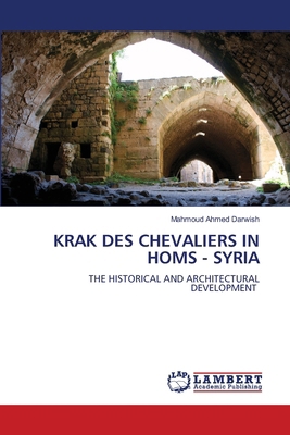Krak Des Chevaliers in Homs - Syria 6208013119 Book Cover