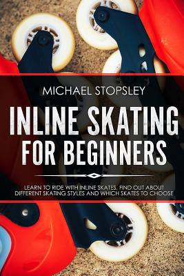 Inline Skating For Beginners: Learn to Ride wit... 1720349592 Book Cover