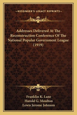 Addresses Delivered At The Reconstruction Confe... 1166436322 Book Cover