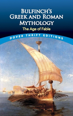 Bulfinch's Greek and Roman Mythology: The Age o... 0486411079 Book Cover