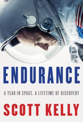 Endurance: My Year in Space, A Lifetime of Disc... 152471125X Book Cover