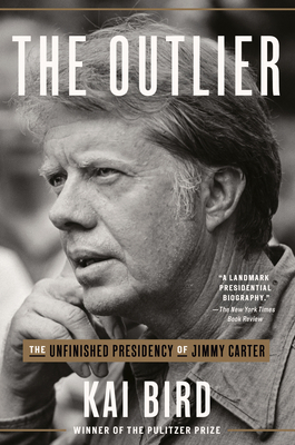 The Outlier: The Unfinished Presidency of Jimmy... 0451495241 Book Cover