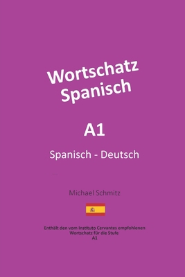Wortschatz Spanisch A1: Spanisch - Deutsch [German] B08C8XF9HW Book Cover