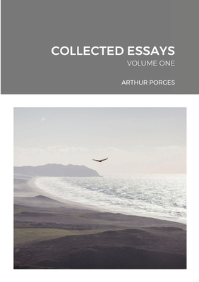 Collected Essays: Volume One 0993038786 Book Cover