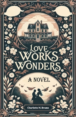 Love Works Wonders A Novel 9364280369 Book Cover