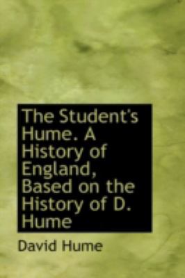 The Student's Hume. a History of England, Based... 0559246986 Book Cover
