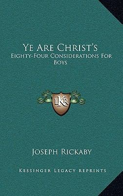 Ye Are Christ's: Eighty-Four Considerations for... 1163405647 Book Cover