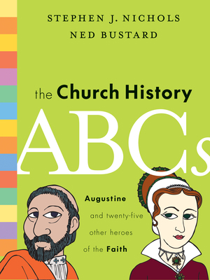 The Church History ABCs: Augustine and 25 Other... 1433514729 Book Cover