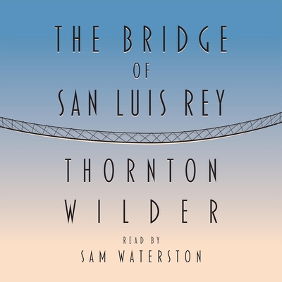 The Bridge of San Luis Rey 1565119371 Book Cover