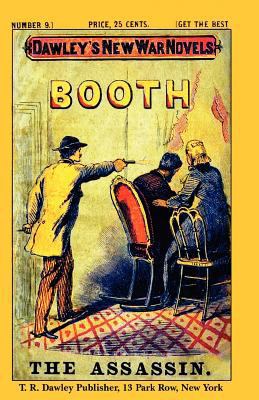 Dawley's New War Novels No. 9: Booth The Assass... 148000278X Book Cover