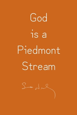 God is a Piedmont Stream 0998683949 Book Cover