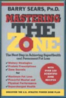 Mastering the Zone: The Next Step in Achieving ... 0060929030 Book Cover