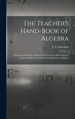 The Teacher's Hand-book of Algebra [microform]:... 1013845064 Book Cover