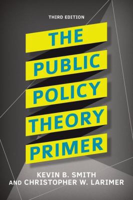The Public Policy Theory Primer 0813350050 Book Cover