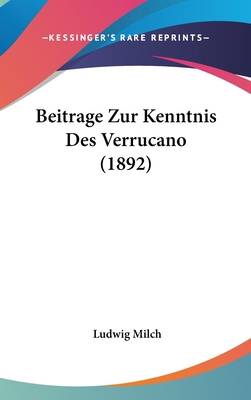 Beitrage Zur Kenntnis Des Verrucano (1892) [German] 1160494231 Book Cover