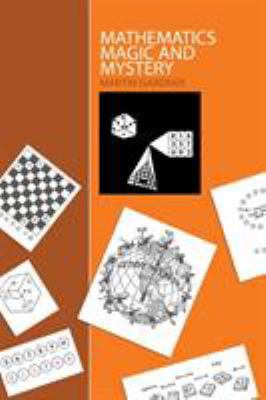 Mathematics, Magic and Mystery 1607964090 Book Cover