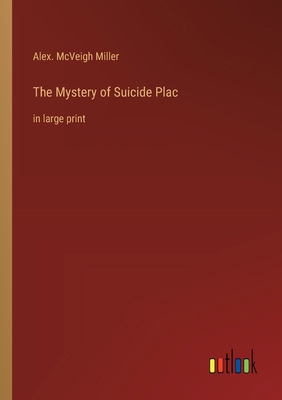 The Mystery of Suicide Plac: in large print 3368371665 Book Cover