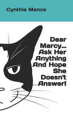 Dear Marcy... Ask Her Anything And Hope She Doe... B0916KDVWF Book Cover