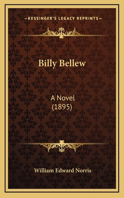 Billy Bellew: A Novel (1895) 1164773011 Book Cover