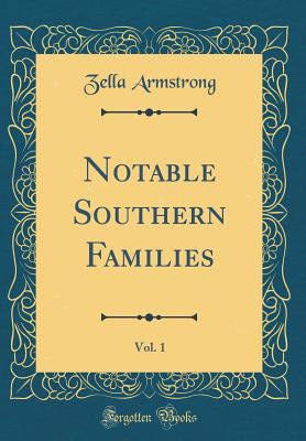 Notable Southern Families, Vol. 1 (Classic Repr... 0260268321 Book Cover