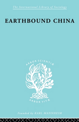 Earthbound China: A Study of the Rural Economy ... 0415605458 Book Cover