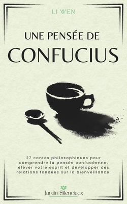 Une Pensée de Confucius: 27 contes philosophiqu... [French] B0FNLPYWX4 Book Cover
