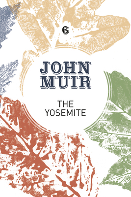 The Yosemite: John Muir's quest to preserve the... 1911342126 Book Cover