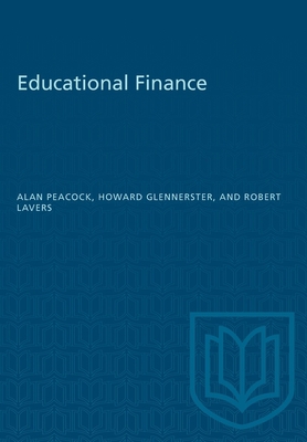 Educational Finance: Its Sources and Uses in th... 1487572670 Book Cover