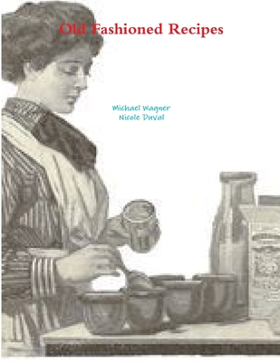 Old Fashioned Recipes 1365830454 Book Cover