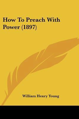 How To Preach With Power (1897) 1104768690 Book Cover