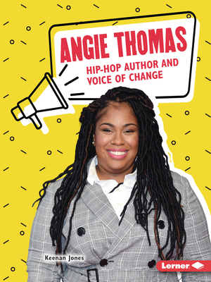 Angie Thomas: Hip-Hop Author and Voice of Change B0D6KQ1BM5 Book Cover