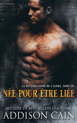Née pour être liée [French] 1950711293 Book Cover
