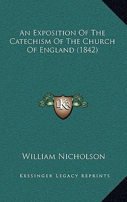 An Exposition of the Catechism of the Church of... 1164310267 Book Cover