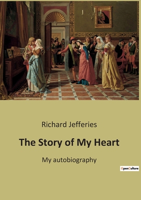 The Story of My Heart: My autobiography B0BQXBRL6W Book Cover