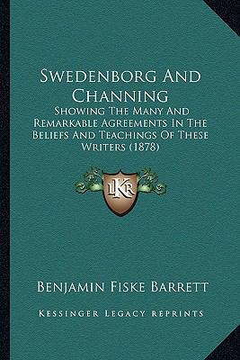 Swedenborg And Channing: Showing The Many And R... 1166990516 Book Cover