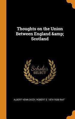 Thoughts on the Union Between England & Scotland 0353033502 Book Cover