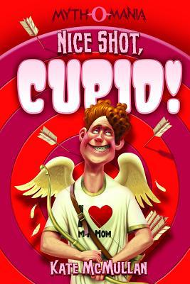 Nice Shot, Cupid! 1434234355 Book Cover